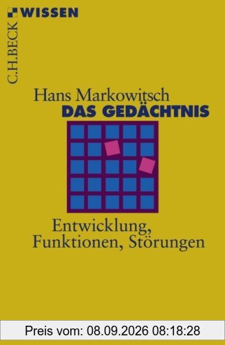 Das Gedächtnis: Entwicklung, Funktionen, Störungen