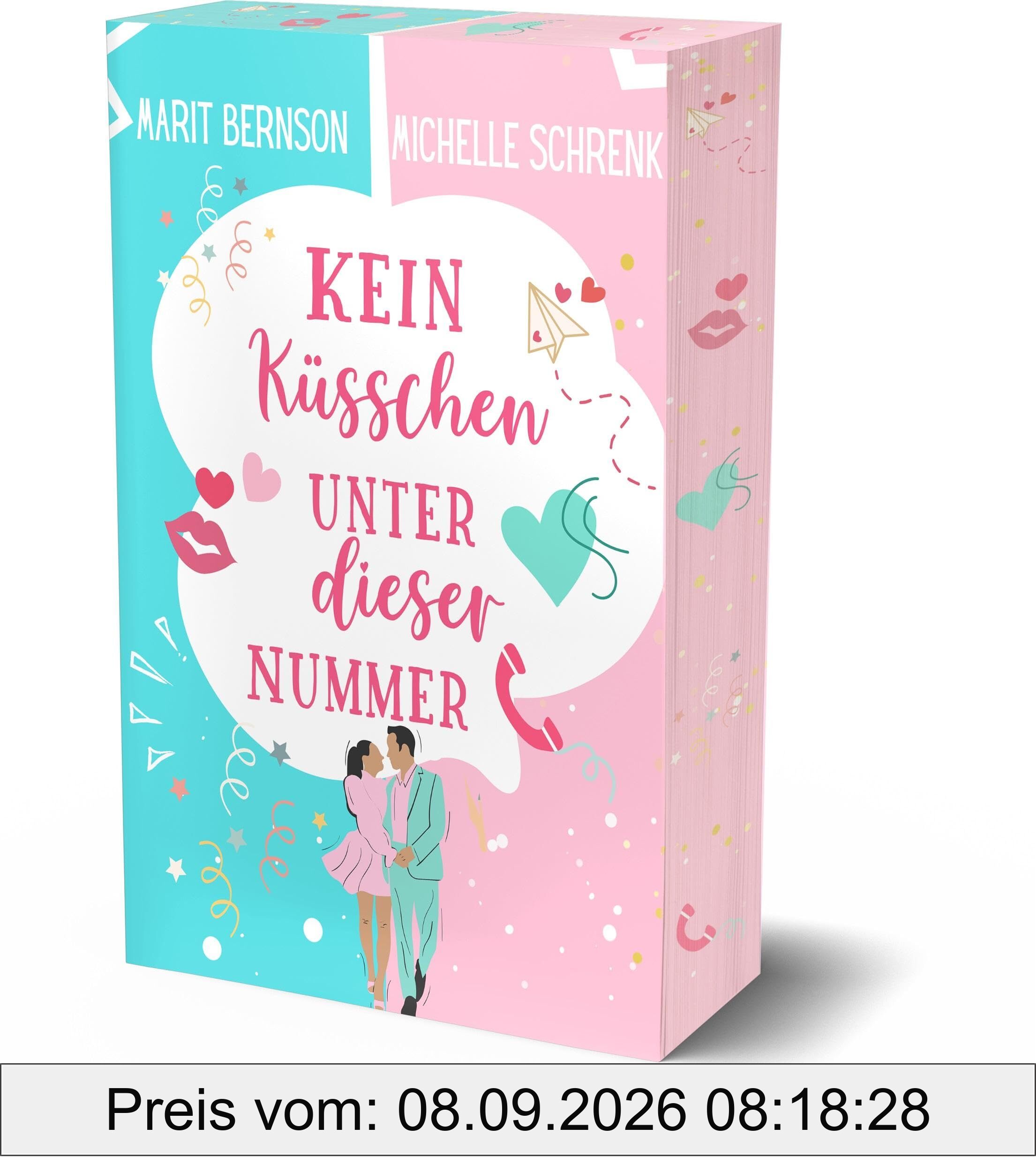 Kein Küsschen unter dieser Nummer: +++Aufwendig gestaltete Ausgabe mit wunderschönem Farbschnitt+++ (Herzhaft verliebt)