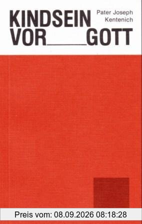 Kindsein vor Gott