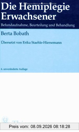 Die Hemiplegie Erwachsener: Befundaufnahme, Beurteilung und Behandlung