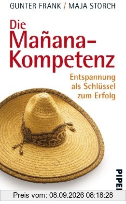 Die Mañana-Kompetenz: Entspannung als Schlüssel zum Erfolg