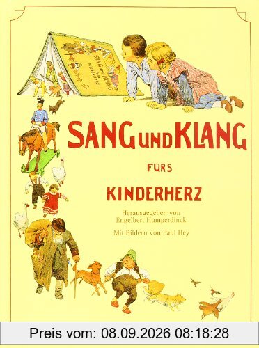 Sang und Klang für's Kinderherz: Eine Sammlung der schönsten Kinderlieder