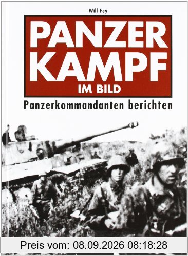 Panzerkampf im Bild. Panzerkommandanten berichten