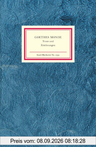 Goethes Monde (Insel Bücherei)