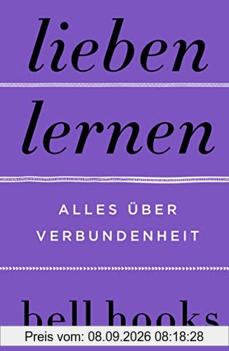 Lieben lernen - Alles über Verbundenheit