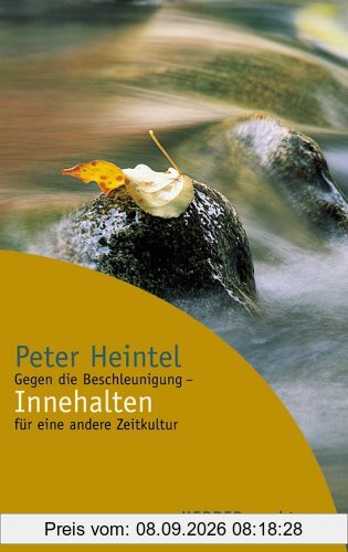 Innehalten: Gegen die Beschleunigung - für eine andere Zeitkultur (HERDER spektrum)