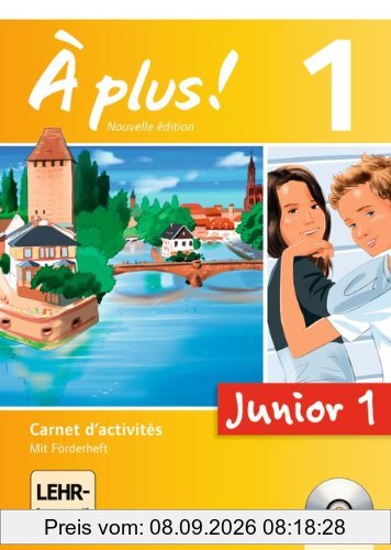 À plus! - Nouvelle édition - Junior: Band 1: 1. Lernjahr - Junior 1: Carnet d'activités mit CD-Extra und DVD-ROM