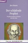 Der schlafende Prophet. Prophezeiungen in Trance 1911-1998 (Knaur Taschenbücher. Esoterik)