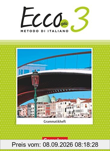 Ecco - Italienisch für Gymnasien - Italienisch als 3. Fremdsprache - Ecco Più - Ausgabe 2020 - Band 3: Grammatikheft