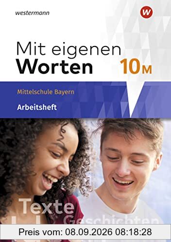 Mit eigenen Worten / Mit eigenen Worten - Sprachbuch für bayerische Mittelschulen Ausgabe 2016: Sprachbuch für bayerische Mittelschulen Ausgabe 2016 / Arbeitsheft 10