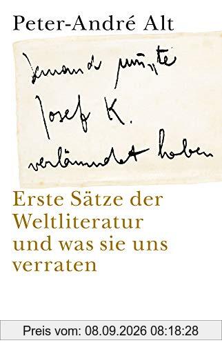 'Jemand musste Josef K. verleumdet haben …': Erste Sätze der Weltliteratur und was sie uns verraten
