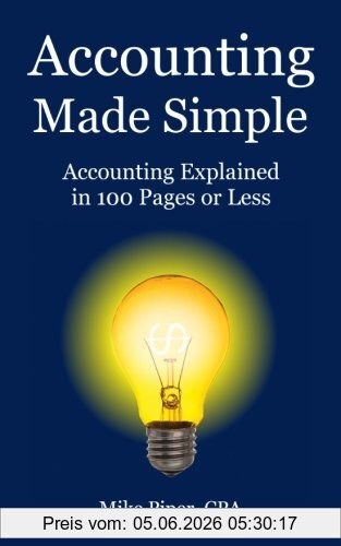 Mike Piper Accounting Made Simple, Accounting Explained In 100 Pages Or Less