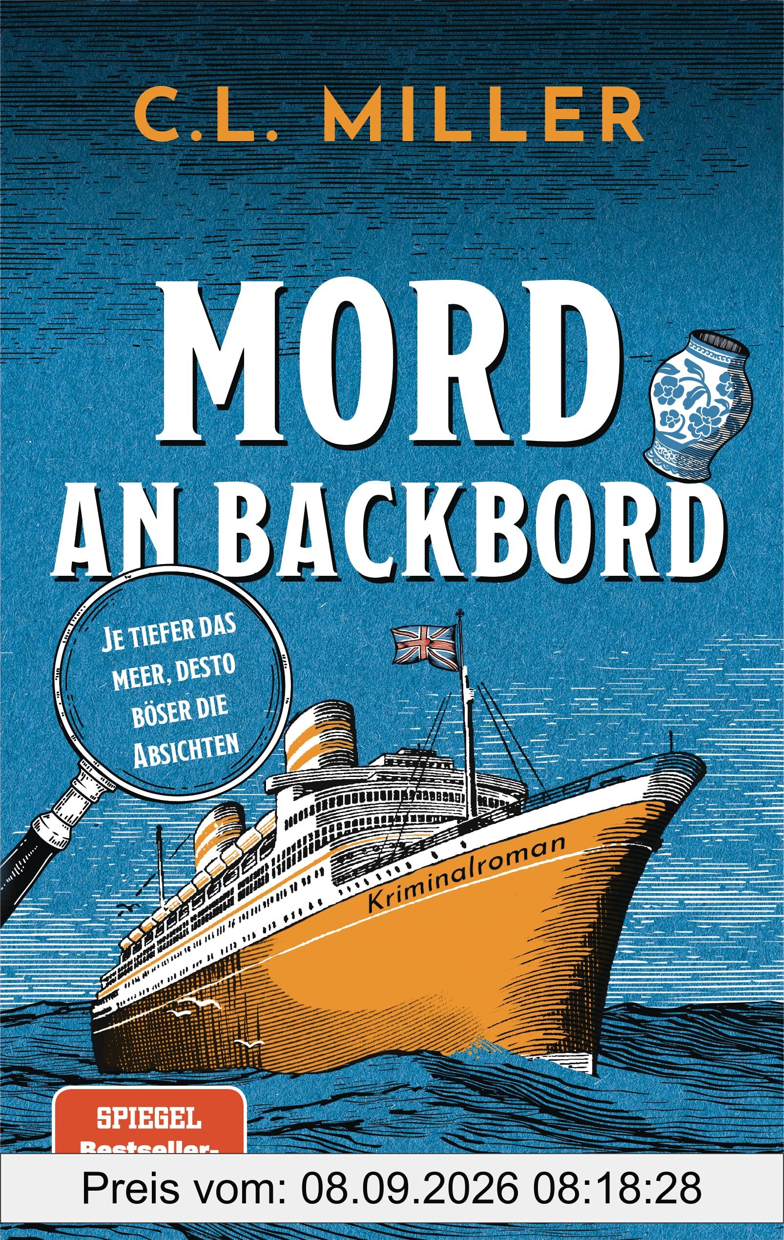 Mord an Backbord: Je tiefer das Meer, desto böser die Absichten - Kriminalroman - Witzig, spannend, very British (Ein Fall für Freya und Tante Carole, Band 2)