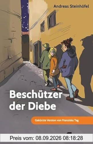 Beschützer der Diebe: Mini-Roman: Gekürzte Version von Franziska Tag (5. bis 9. Klasse)