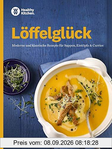 WW - Löffelglück: Moderne und klassische Rezepte für Suppen, Eintöpfe & Curries