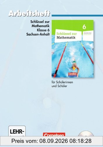 Schlüssel zur Mathematik - Sekundarschule Sachsen-Anhalt: 6. Schuljahr - Arbeitsheft mit eingelegten Lösungen und CD-ROM