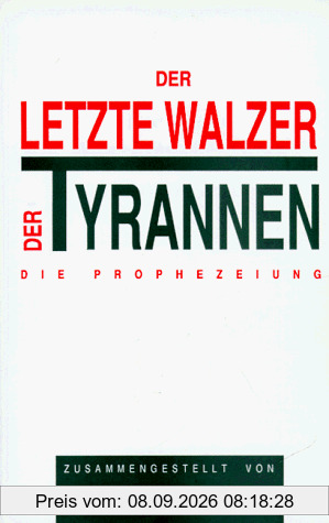 Ramtha. Der Letzte Walzer der Tyrannen. Die Prophezeiung