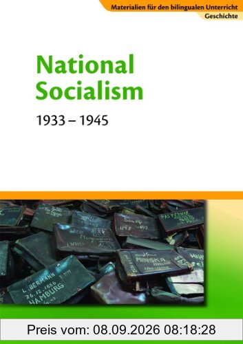 Materialien für den bilingualen Unterricht - CLIL-Modules: Geschichte: 8./9. Schuljahr - National Socialism - 1933-1945: Textheft