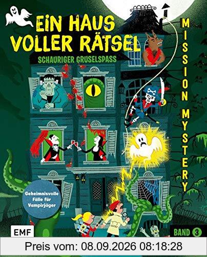 Mission Mystery – Ein Haus voller Rätsel: Schauriger Gruselspaß – Band 3: Geheimnisvolle Fälle für Vampirjäger ab 10 Jahren
