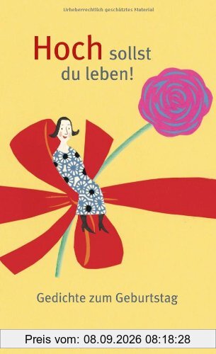 Hoch sollst du leben!: Gedichte zum Geburtstag