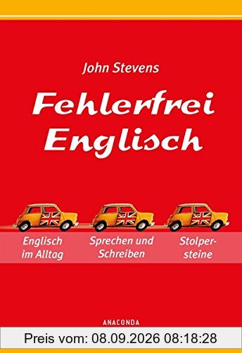 Fehlerfrei Englisch - Das Übungsbuch: Englisch im Alltag. Sprechen und Schreiben. Stolpersteine