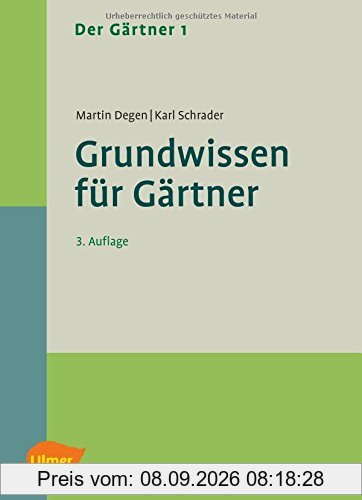 Der Gärtner 1. Grundwissen für Gärtner