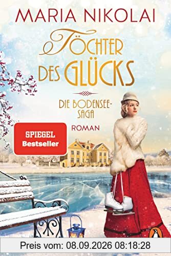 Töchter des Glücks: Roman - Der bezaubernde neue Bestseller von der Autorin der »Schokoladenvilla« (Die Bodensee-Saga, Band 2)