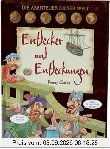 Entdecker und Entdeckungen: Die Abenteuer dieser Welt