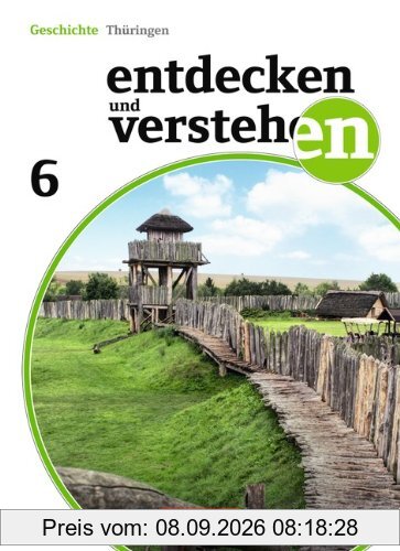 Entdecken und Verstehen - Thüringen - Neubearbeitung: 6. Schuljahr - Schülerbuch