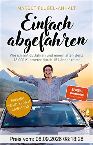 Einfach abgefahren: Wie ich mit 65 Jahren und einem alten Benz 18.000 Kilometer durch 15 Länder reiste | Freiheit kennt keinen Ruhestand - mit 65 Jahren im alten Benz nach Südostasien!