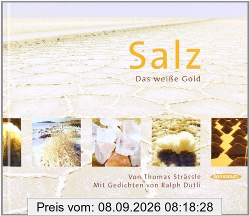Salz. Das weiße Gold