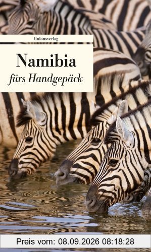 Namibia fürs Handgepäck: Geschichten und Berichte - Ein Kulturkompass
