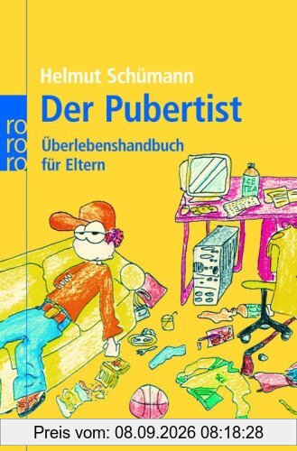 Der Pubertist: Überlebenshandbuch für Eltern