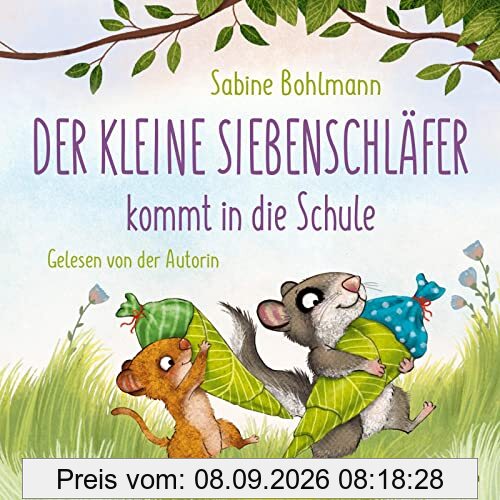 Der kleine Siebenschläfer: Der kleine Siebenschläfer kommt in die Schule: 1 CD