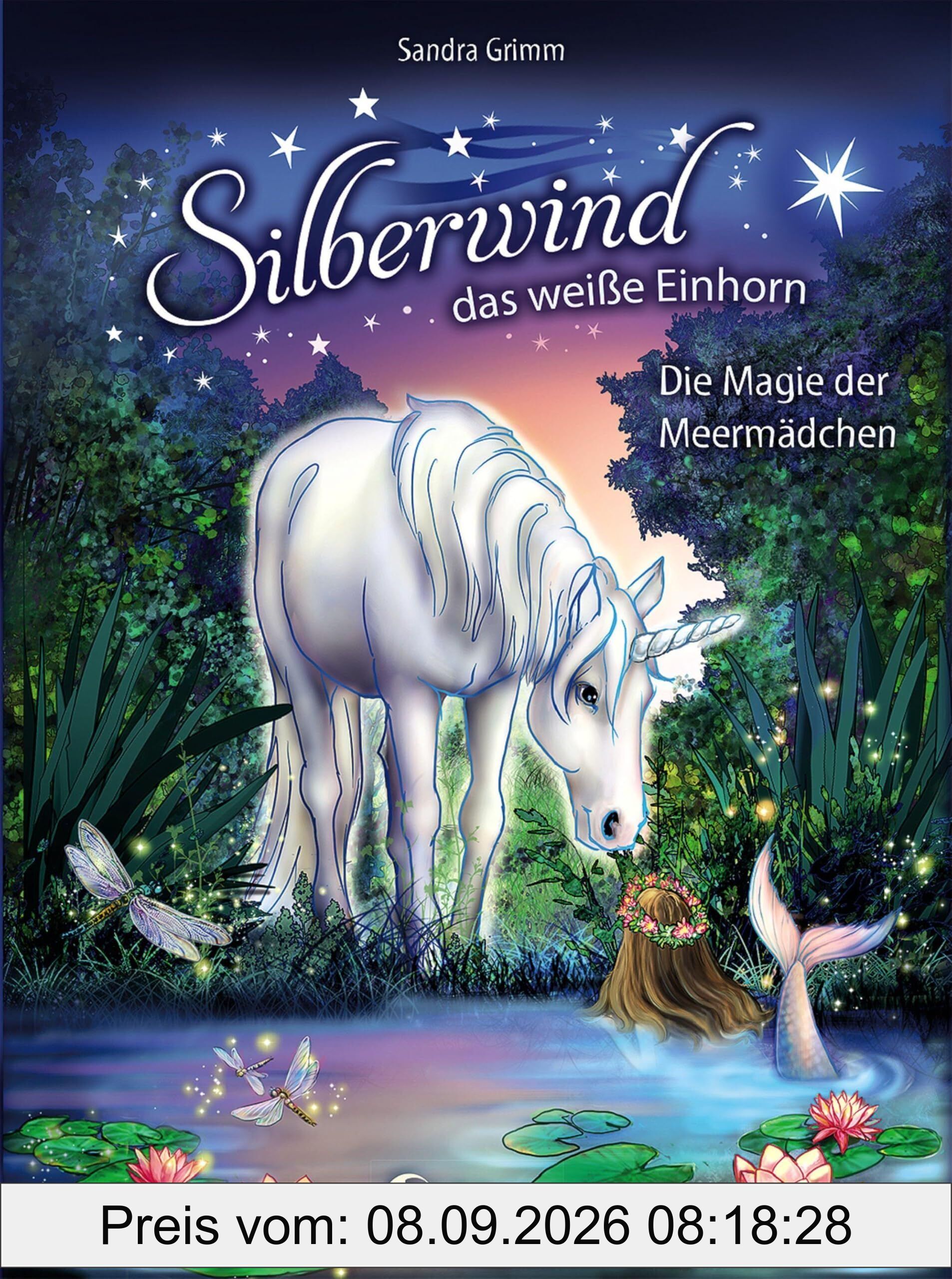 Silberwind, das weiße Einhorn (Band 10) - Die Magie der Meermädchen