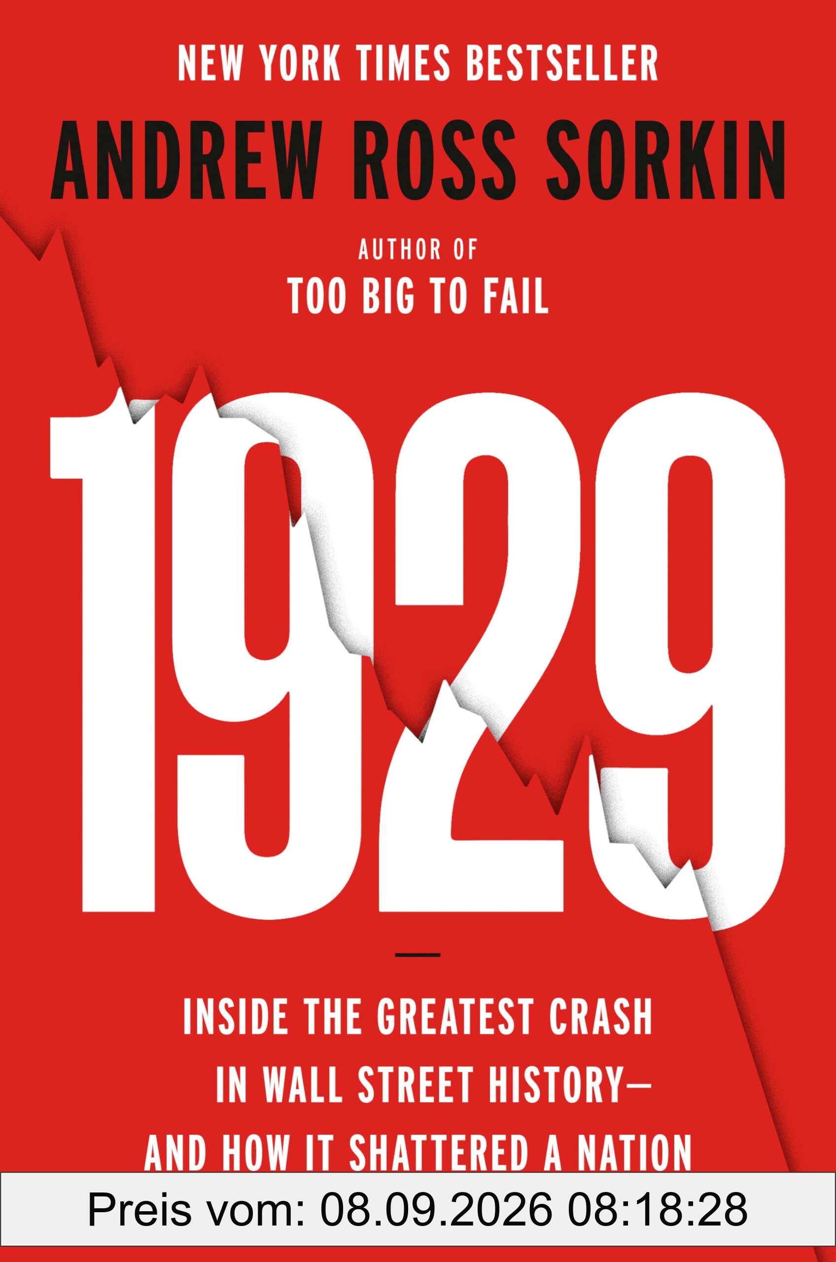 1929: Inside the Greatest Crash in Wall Street History--and How It Shattered a Nation
