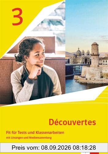 Découvertes 3. Ausgabe 1. oder 2. Fremdsprache: Fit für Tests und Klassenarbeiten mit Lösungen und Mediensammlung 3. Lernjahr (Découvertes. Ausgabe 1. oder 2. Fremdsprache ab 2020)