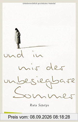 Und in mir der unbesiegbare Sommer