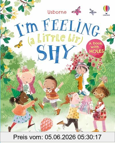 Anna Milbourne I'm Feeling (a Little Bit) Shy (I'm Not Very)