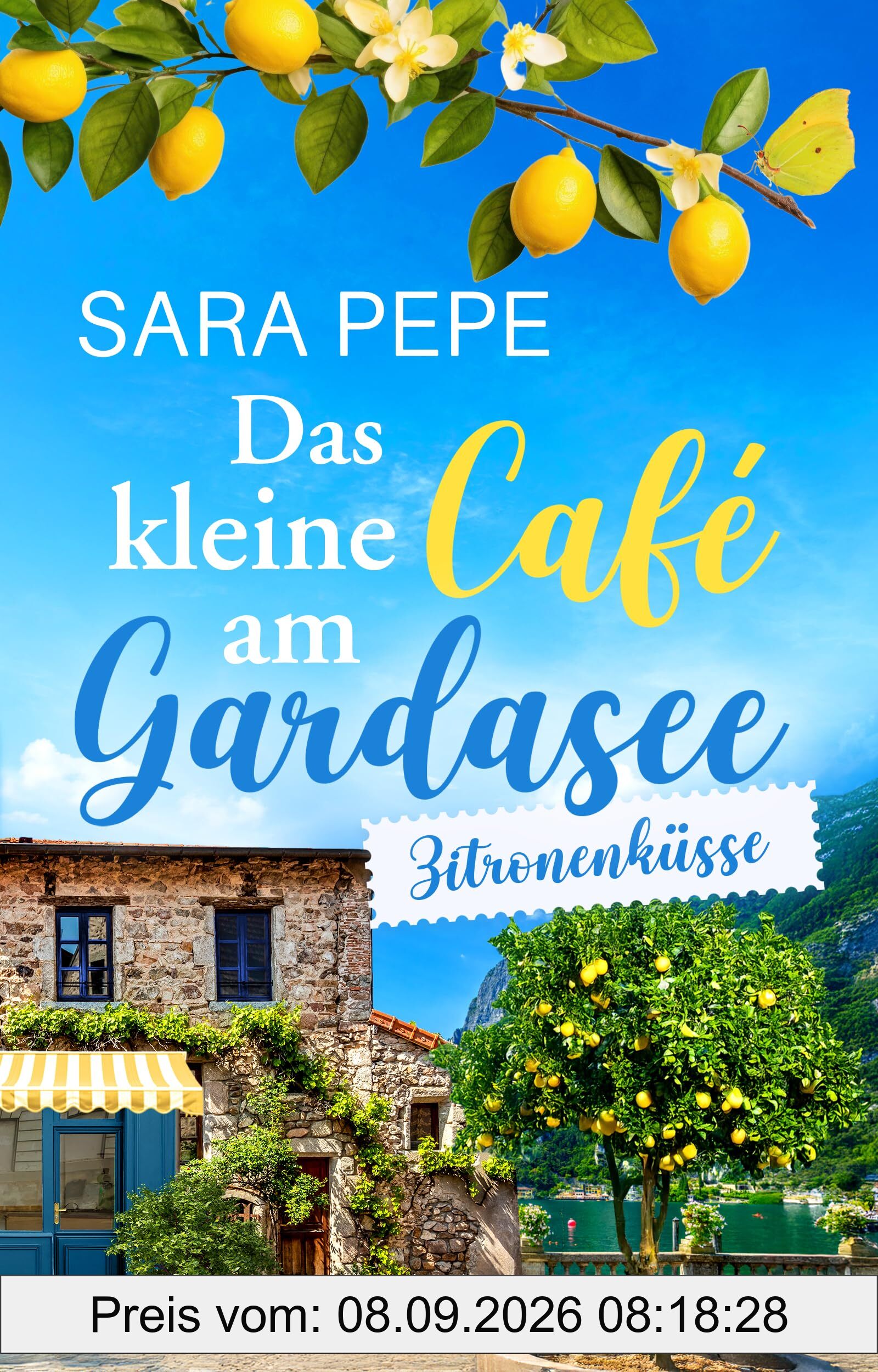Das kleine Café am Gardasee: Zitronenküsse (Liebesküsse am Gardasee)