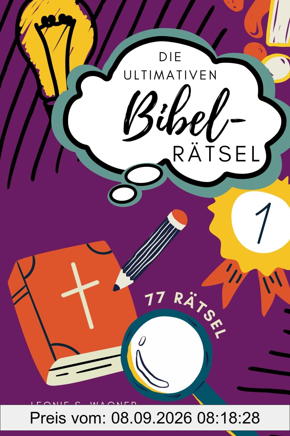 Die ultimativen Bibel-Rätsel: Midi: 77 abwechlsungsreiche Rätsel - für Teenager bis Senioren - inklusive Lösungen