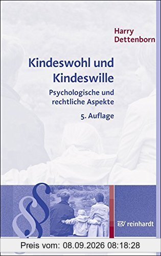 Kindeswohl und Kindeswille: Psychologische und rechtliche Aspekte
