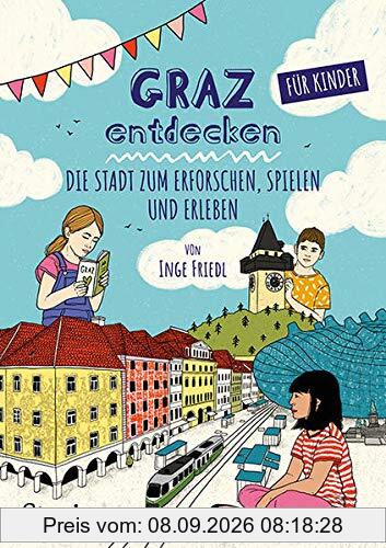 Graz entdecken für Kinder: Die Stadt zum Erforschen, Spielen und Erleben