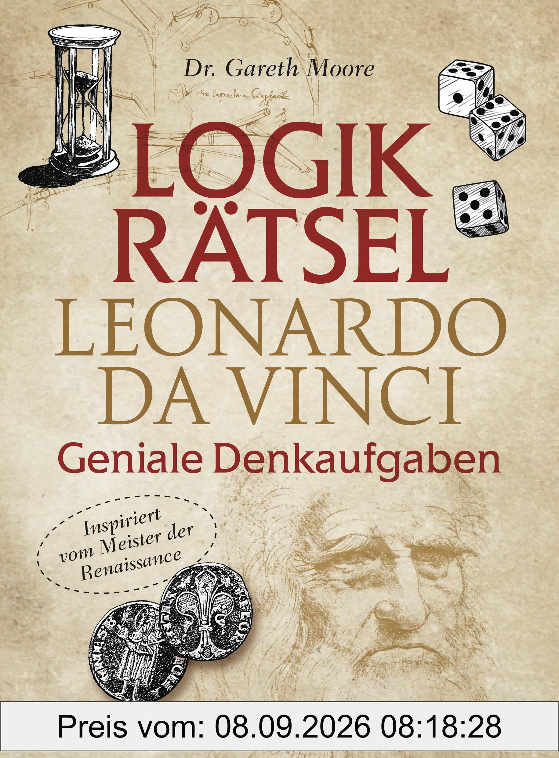 Logikrätsel - Leonardo da Vinci - Geniale Denkaufgaben - inspiriert vom Meister der Renaissance