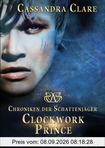 Chroniken der Schattenjäger 02. Clockwork Prince: Chroniken der Unterwelt