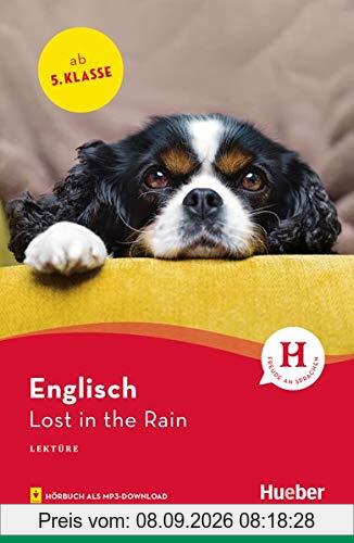 Lost in the Rain: Englisch / Lektüre mit Audios online (Hueber Lektüren)