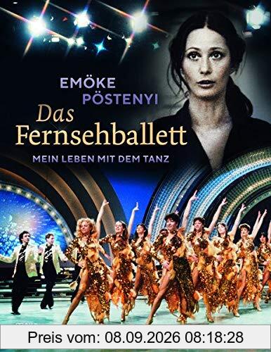 Das Fernsehballett: Mein Leben mit dem Tanz