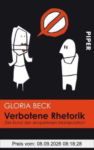 Verbotene Rhetorik: Die Kunst der skrupellosen Manipulation