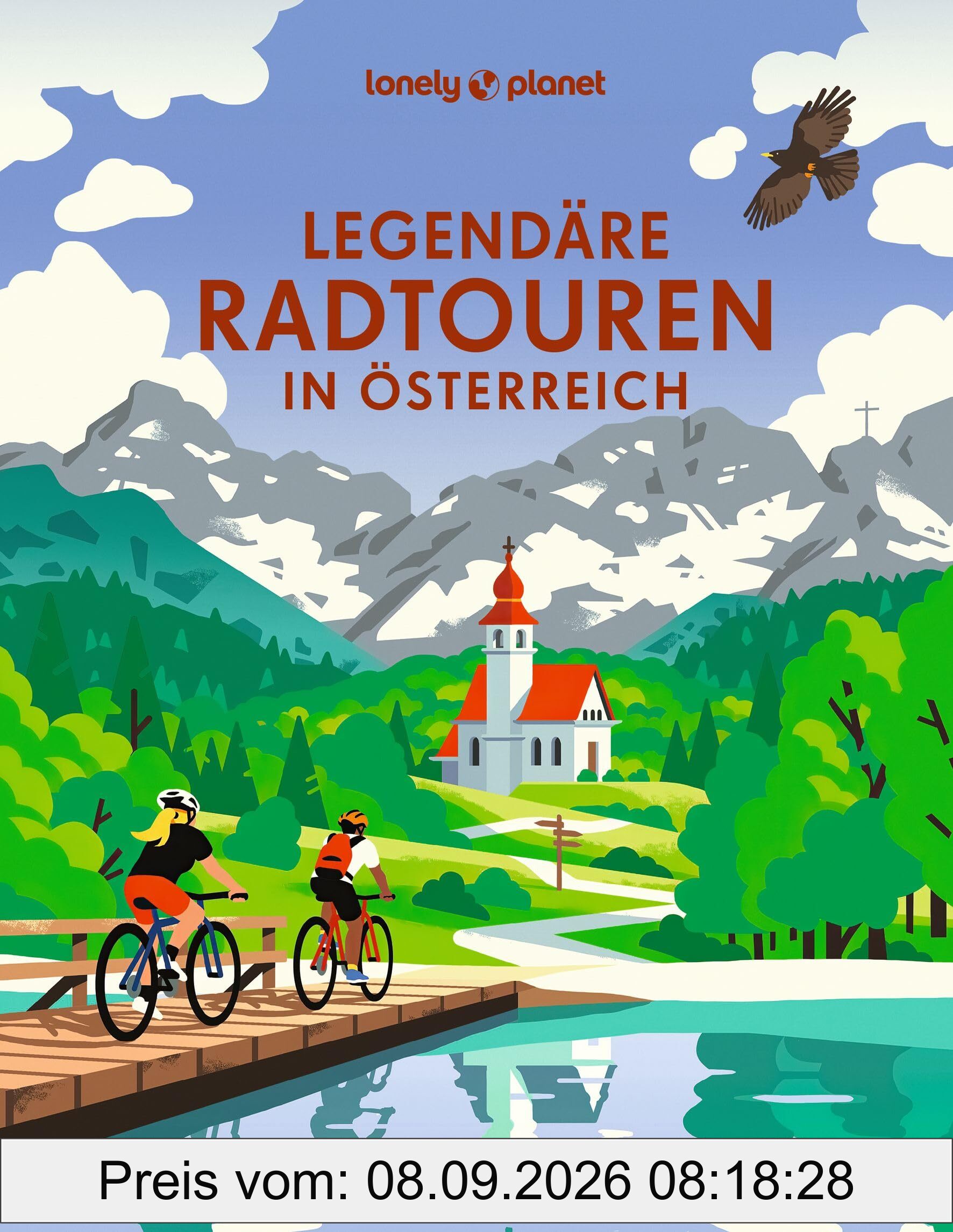 LONELY PLANET Bildband Legendäre Radtouren in Österreich: 30 fantastische Routen von Genussradeln bis Mountainbiking