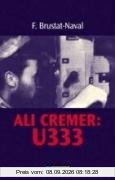 Ali Cremer: U 333: Biographie